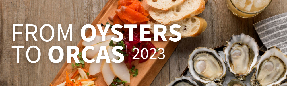 From Oysters to Orcas 2023 - event header