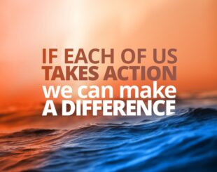 If each of us takes action we can make a difference