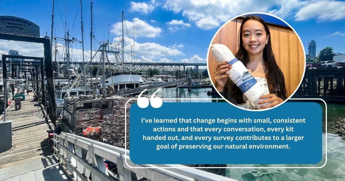 View of Fisherman's Wharf, Victoria and overlay photo of Megan and quote: I’ve learned that change begins with small, consistent actions and that every conversation, every kit handed out, and every survey contributes to a larger goal of preserving our natural environment.